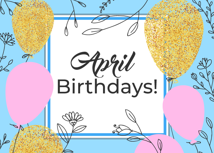 April Birthdays - MediLodge of Sault Ste. Marie